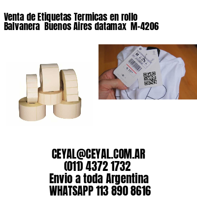 Venta de Etiquetas Termicas en rollo Balvanera  Buenos Aires datamax  M-4206