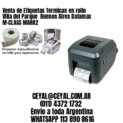 Venta de Etiquetas Termicas en rollo Villa del Parque  Buenos Aires Datamax M-CLASS MARK2