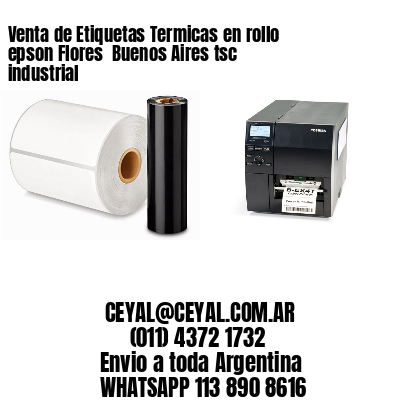 Venta de Etiquetas Termicas en rollo epson Flores  Buenos Aires tsc industrial