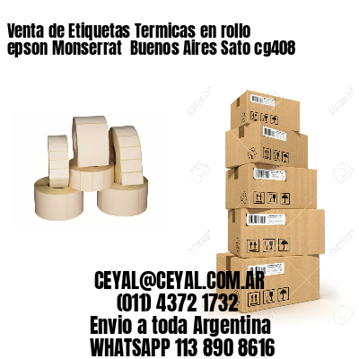 Venta de Etiquetas Termicas en rollo epson Monserrat  Buenos Aires Sato cg408