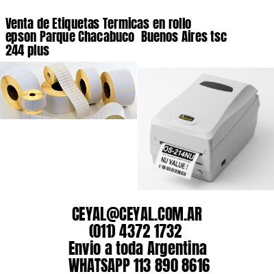 Venta de Etiquetas Termicas en rollo epson Parque Chacabuco  Buenos Aires tsc 244 plus