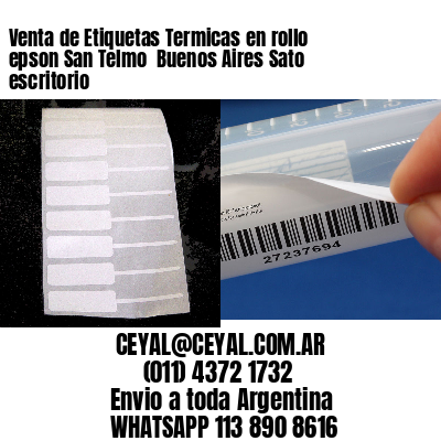 Venta de Etiquetas Termicas en rollo epson San Telmo  Buenos Aires Sato escritorio