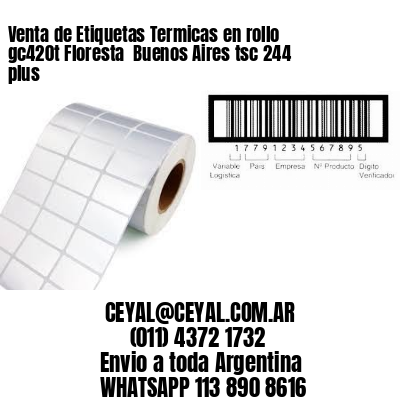 Venta de Etiquetas Termicas en rollo gc420t Floresta  Buenos Aires tsc 244 plus