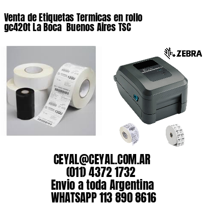 Venta de Etiquetas Termicas en rollo gc420t La Boca  Buenos Aires TSC