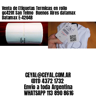 Venta de Etiquetas Termicas en rollo gc420t San Telmo  Buenos Aires datamax Datamax E-4204B