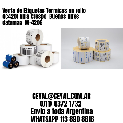 Venta de Etiquetas Termicas en rollo gc420t Villa Crespo  Buenos Aires datamax  M-4206