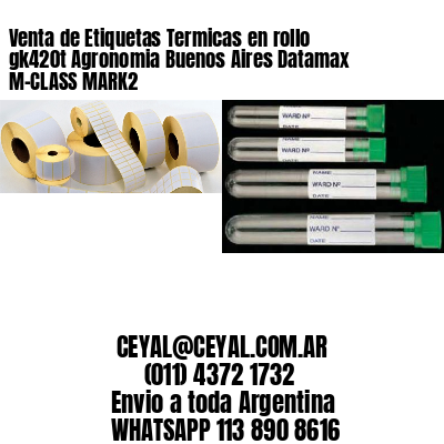 Venta de Etiquetas Termicas en rollo gk420t Agronomia Buenos Aires Datamax M-CLASS MARK2