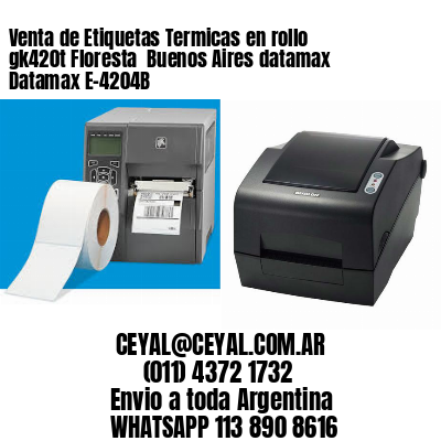 Venta de Etiquetas Termicas en rollo gk420t Floresta  Buenos Aires datamax Datamax E-4204B
