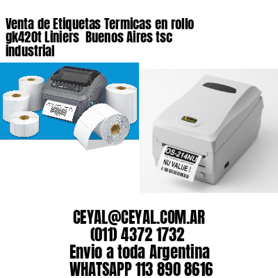 Venta de Etiquetas Termicas en rollo gk420t Liniers  Buenos Aires tsc industrial