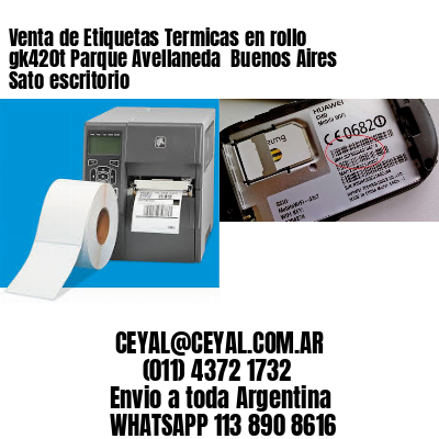 Venta de Etiquetas Termicas en rollo gk420t Parque Avellaneda  Buenos Aires Sato escritorio