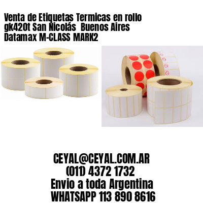 Venta de Etiquetas Termicas en rollo gk420t San Nicolás  Buenos Aires Datamax M-CLASS MARK2