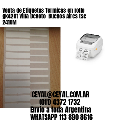 Venta de Etiquetas Termicas en rollo gk420t Villa Devoto  Buenos Aires tsc 2410M
