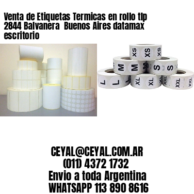 Venta de Etiquetas Termicas en rollo tlp 2844 Balvanera  Buenos Aires datamax escritorio