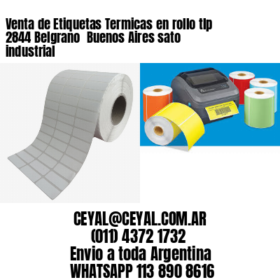 Venta de Etiquetas Termicas en rollo tlp 2844 Belgrano  Buenos Aires sato industrial