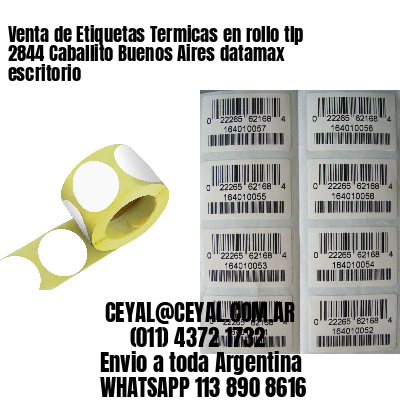 Venta de Etiquetas Termicas en rollo tlp 2844 Caballito Buenos Aires datamax escritorio