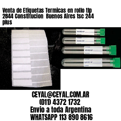 Venta de Etiquetas Termicas en rollo tlp 2844 Constitucion  Buenos Aires tsc 244 plus