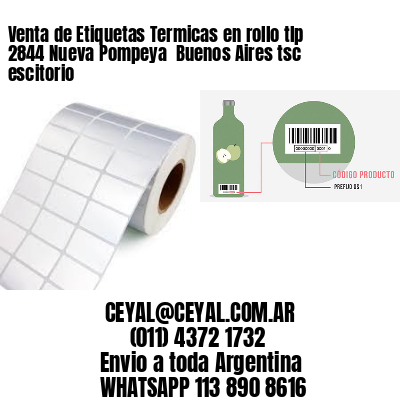 Venta de Etiquetas Termicas en rollo tlp 2844 Nueva Pompeya  Buenos Aires tsc escitorio