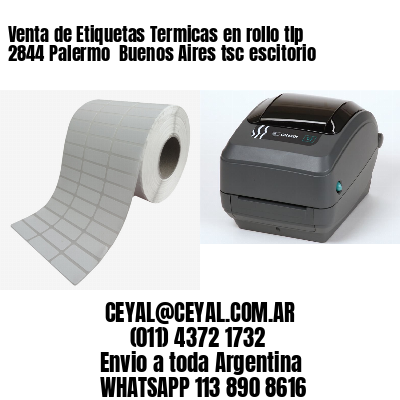 Venta de Etiquetas Termicas en rollo tlp 2844 Palermo  Buenos Aires tsc escitorio