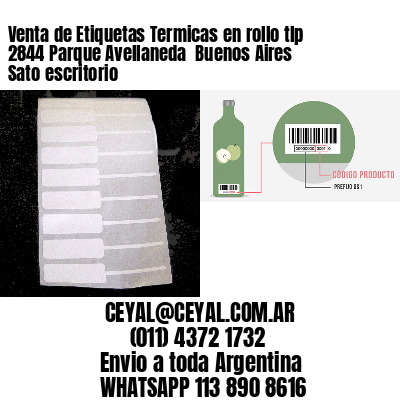 Venta de Etiquetas Termicas en rollo tlp 2844 Parque Avellaneda  Buenos Aires Sato escritorio
