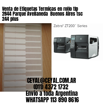 Venta de Etiquetas Termicas en rollo tlp 2844 Parque Avellaneda  Buenos Aires tsc 244 plus