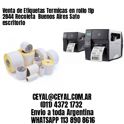 Venta de Etiquetas Termicas en rollo tlp 2844 Recoleta  Buenos Aires Sato escritorio