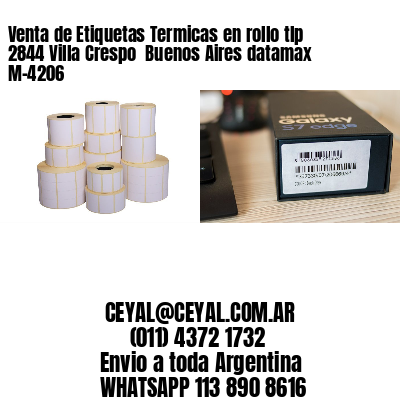 Venta de Etiquetas Termicas en rollo tlp 2844 Villa Crespo  Buenos Aires datamax  M-4206