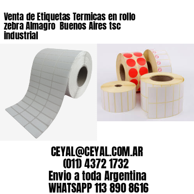Venta de Etiquetas Termicas en rollo zebra Almagro  Buenos Aires tsc industrial
