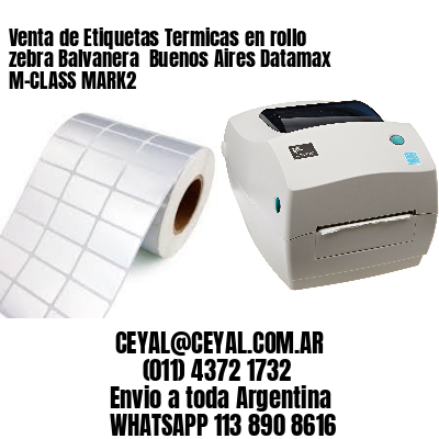 Venta de Etiquetas Termicas en rollo zebra Balvanera  Buenos Aires Datamax M-CLASS MARK2