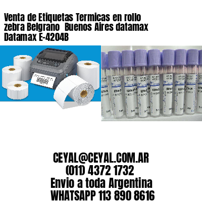 Venta de Etiquetas Termicas en rollo zebra Belgrano  Buenos Aires datamax Datamax E-4204B
