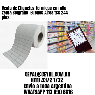Venta de Etiquetas Termicas en rollo zebra Belgrano  Buenos Aires tsc 244 plus