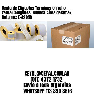 Venta de Etiquetas Termicas en rollo zebra Colegiales  Buenos Aires datamax Datamax E-4204B