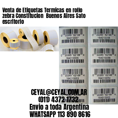Venta de Etiquetas Termicas en rollo zebra Constitucion  Buenos Aires Sato escritorio