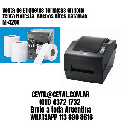 Venta de Etiquetas Termicas en rollo zebra Floresta  Buenos Aires datamax  M-4206