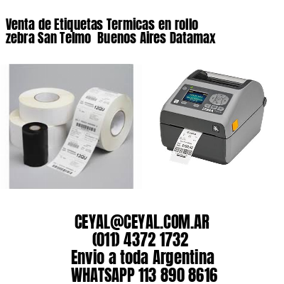 Venta de Etiquetas Termicas en rollo zebra San Telmo  Buenos Aires Datamax