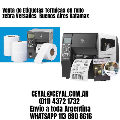 Venta de Etiquetas Termicas en rollo zebra Versalles  Buenos Aires Datamax