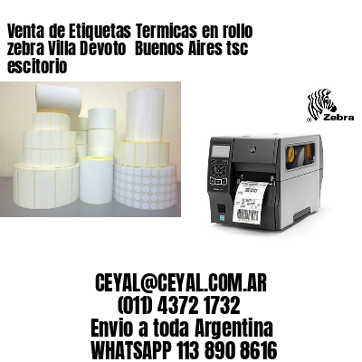 Venta de Etiquetas Termicas en rollo zebra Villa Devoto  Buenos Aires tsc escitorio