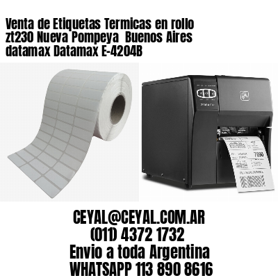 Venta de Etiquetas Termicas en rollo zt230 Nueva Pompeya  Buenos Aires datamax Datamax E-4204B