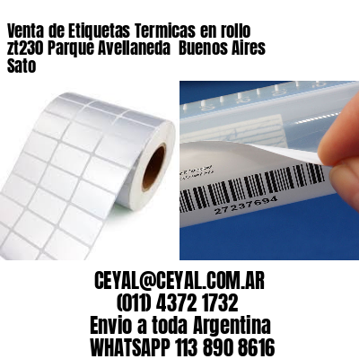 Venta de Etiquetas Termicas en rollo zt230 Parque Avellaneda  Buenos Aires Sato
