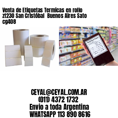 Venta de Etiquetas Termicas en rollo zt230 San Cristóbal  Buenos Aires Sato cg408