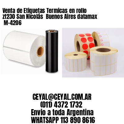 Venta de Etiquetas Termicas en rollo zt230 San Nicolás  Buenos Aires datamax  M-4206