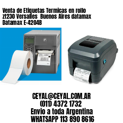 Venta de Etiquetas Termicas en rollo zt230 Versalles  Buenos Aires datamax Datamax E-4204B