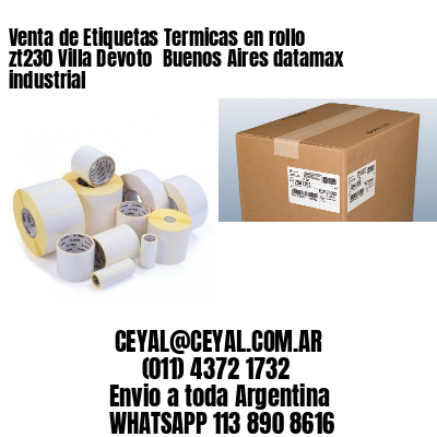 Venta de Etiquetas Termicas en rollo zt230 Villa Devoto  Buenos Aires datamax industrial