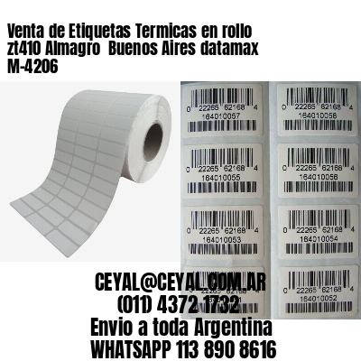 Venta de Etiquetas Termicas en rollo zt410 Almagro  Buenos Aires datamax  M-4206