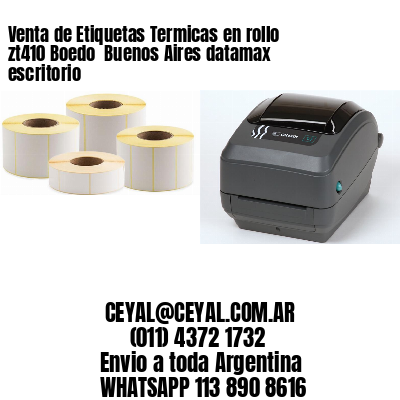 Venta de Etiquetas Termicas en rollo zt410 Boedo  Buenos Aires datamax escritorio
