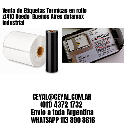 Venta de Etiquetas Termicas en rollo zt410 Boedo  Buenos Aires datamax industrial
