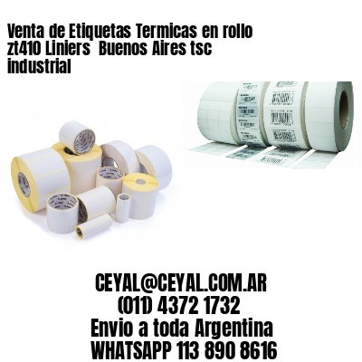Venta de Etiquetas Termicas en rollo zt410 Liniers  Buenos Aires tsc industrial