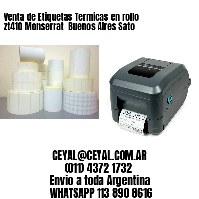 Venta de Etiquetas Termicas en rollo zt410 Monserrat  Buenos Aires Sato