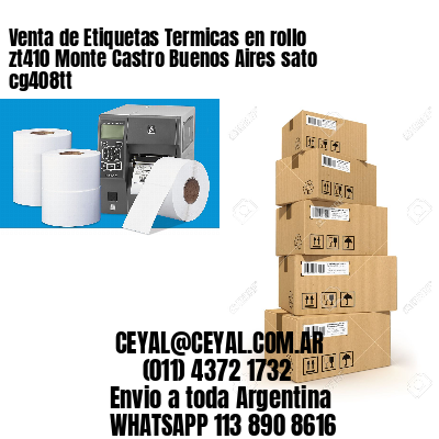Venta de Etiquetas Termicas en rollo zt410 Monte Castro Buenos Aires sato cg408tt