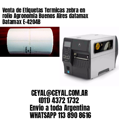 Venta de Etiquetas Termicas zebra en rollo Agronomia Buenos Aires datamax Datamax E-4204B