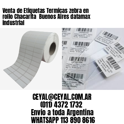 Venta de Etiquetas Termicas zebra en rollo Chacarita  Buenos Aires datamax industrial